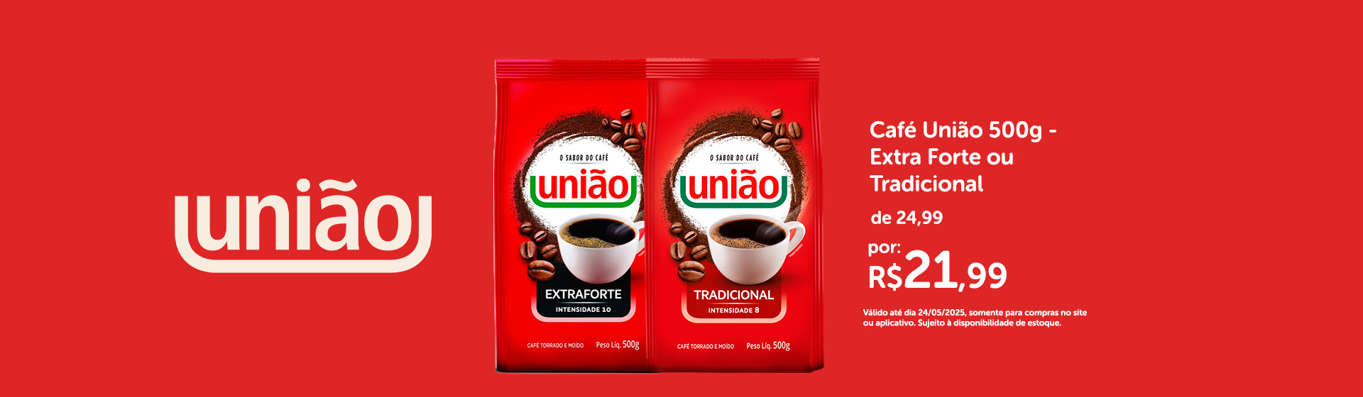 Café Uniaão até 24/05
